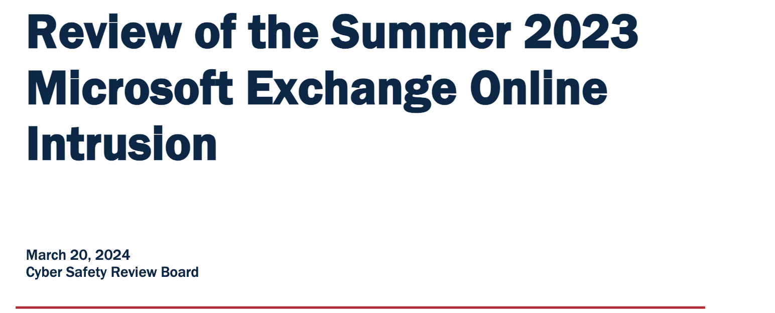 The cover page from the Computer Safety Review Board’s ‘Review of the Summer 2023 Microsoft Exchange Online Intrusion’